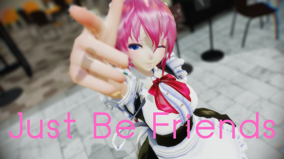 Just Be Friends モーション