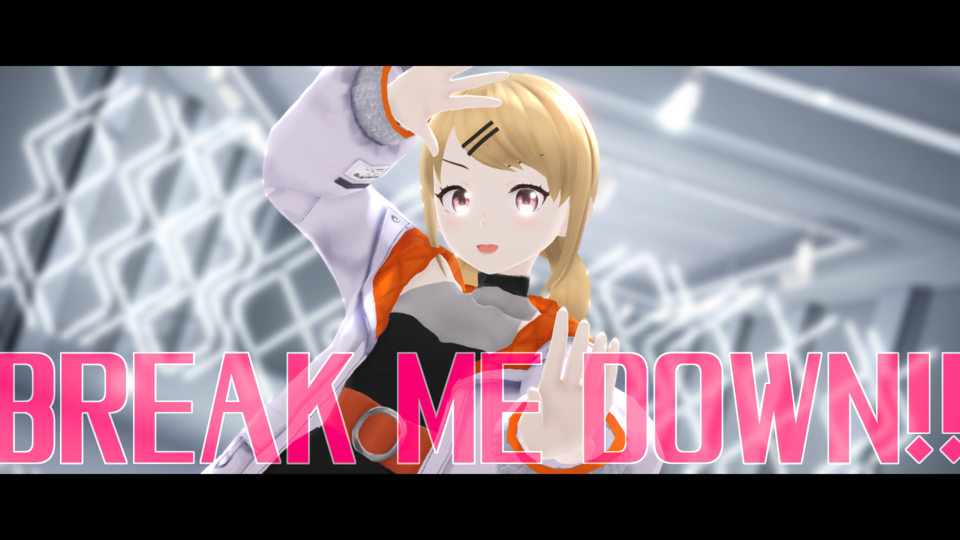 BREAK ME DOWN!!_カメラ