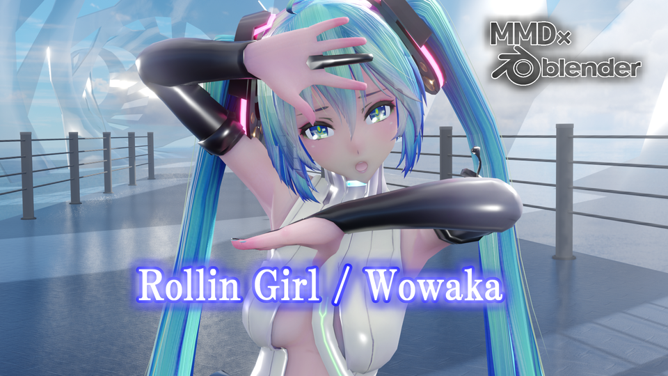 【MMDカメラモーション】Rollin Girl