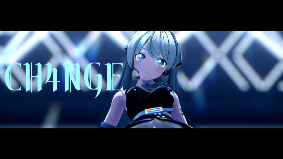 CH4NGE(mobiusP様モーション)_カメラモーション