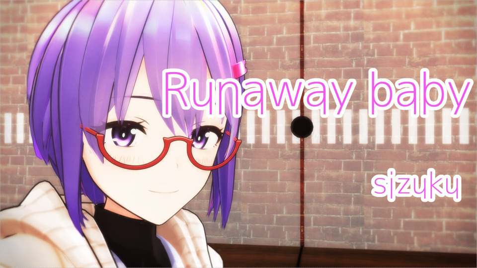 Runaway baby カメラ・リップモーション