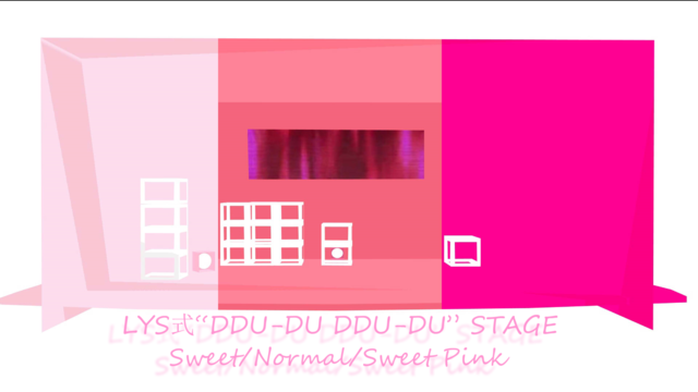 LYS式‘DDU-DU DDU-DU’Stage DL