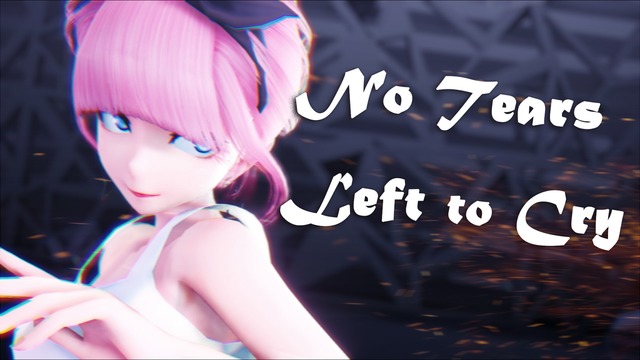 [動作デー]No Tears Left to Cry