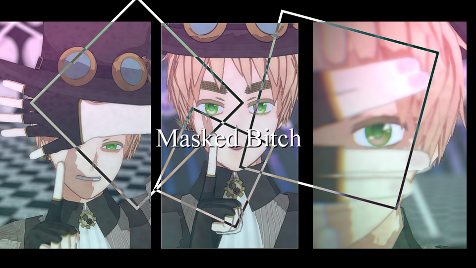 masked bitchカメラモーション
