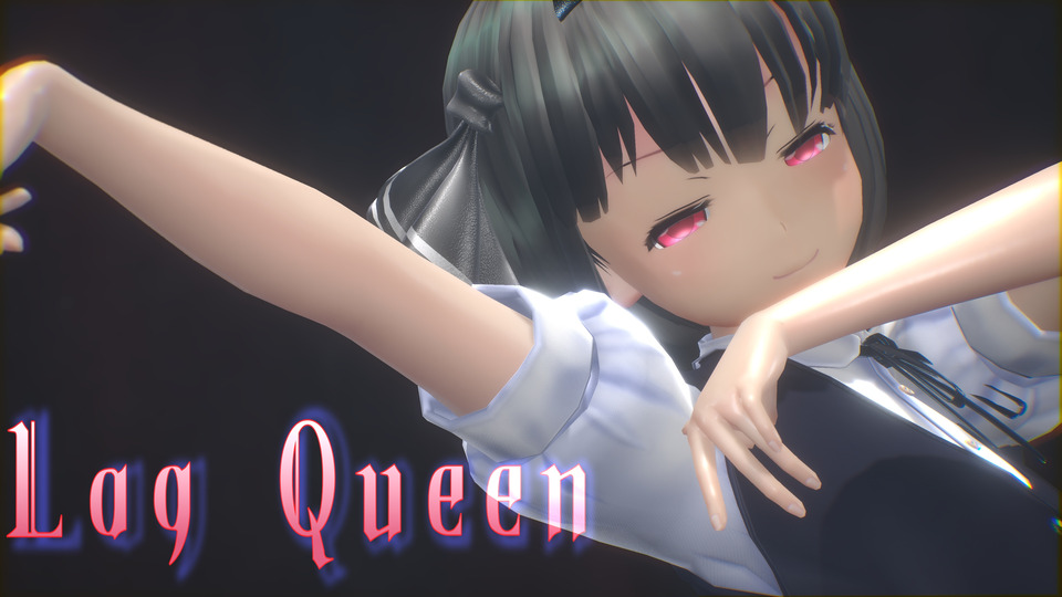 Lag Queen・カメラモーション