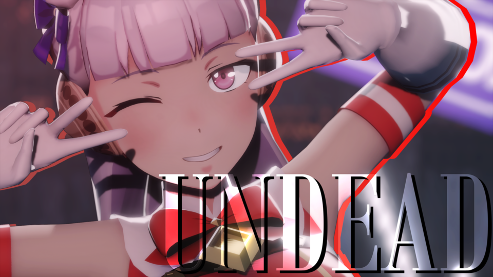 【MMD】UNDEAD PVキット配布